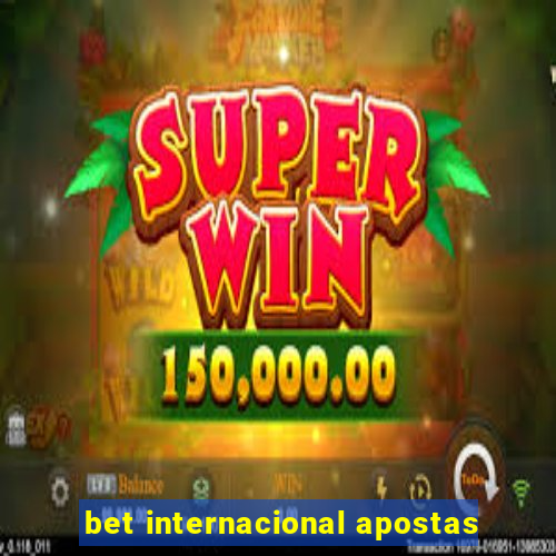 bet internacional apostas